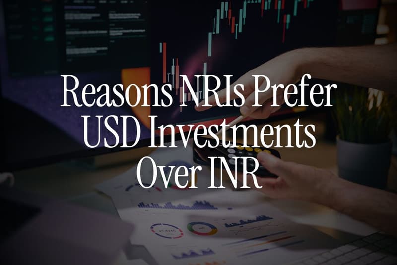 5 Reasons NRIs Prefer USD Investments Over INR