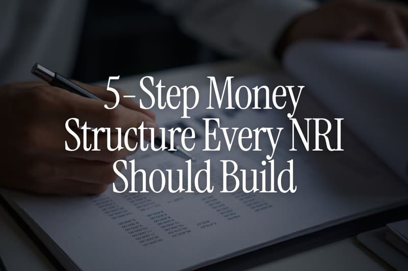 5-Step Money Structure Every NRI Should Build