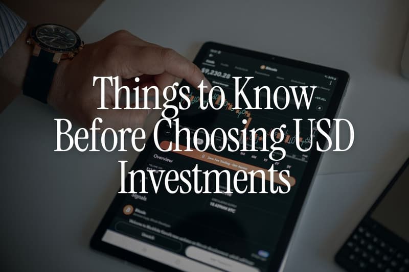 8 Things to Know Before Choosing USD Investments