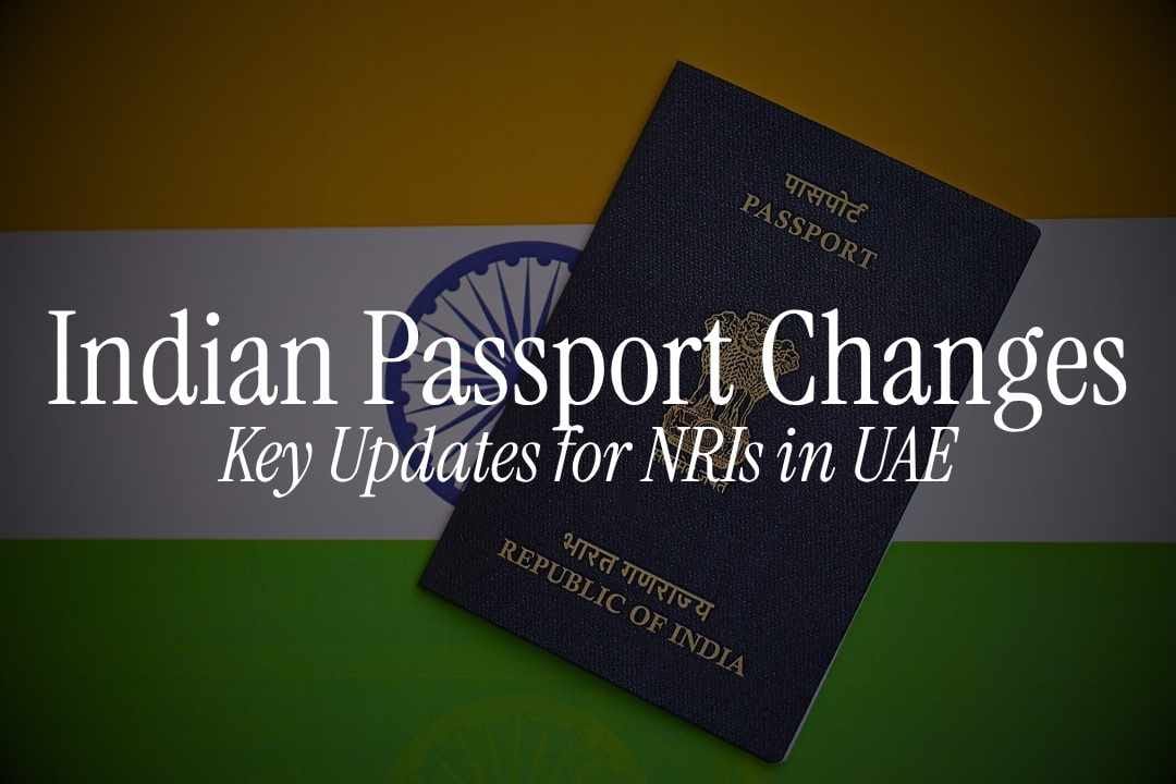 Indian Passport Changes 2025: Key NRI Updates in the UAE