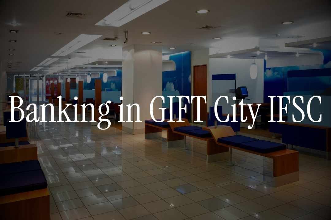 Banking in gift city ifsc