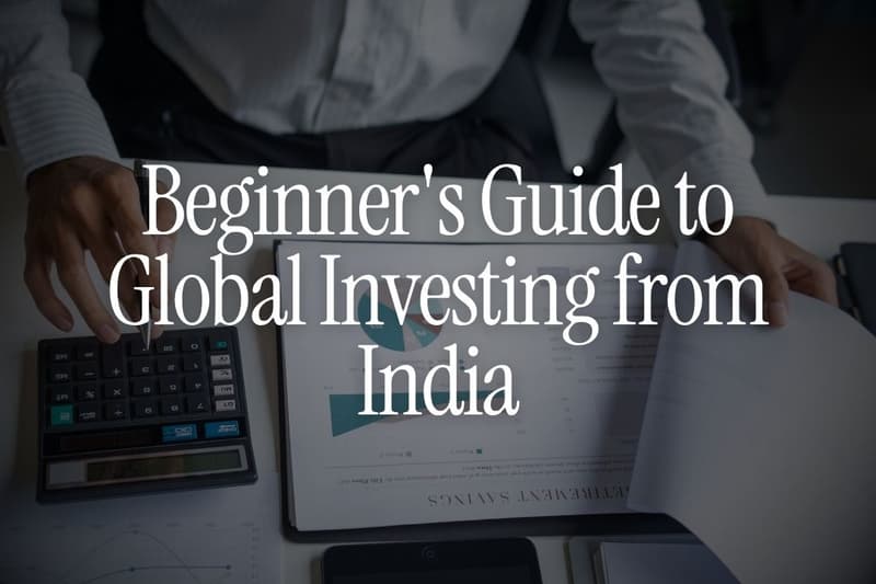 Beginner's Guide to Global Investing from India (2026)