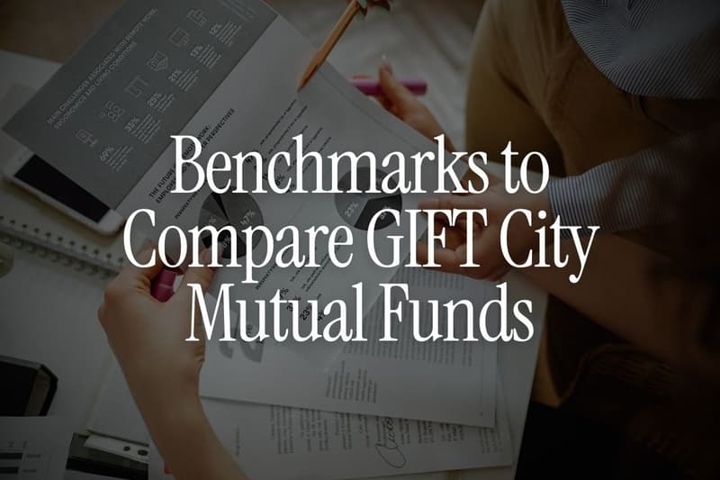 Benchmarks to Compare GIFT City Mutual Funds