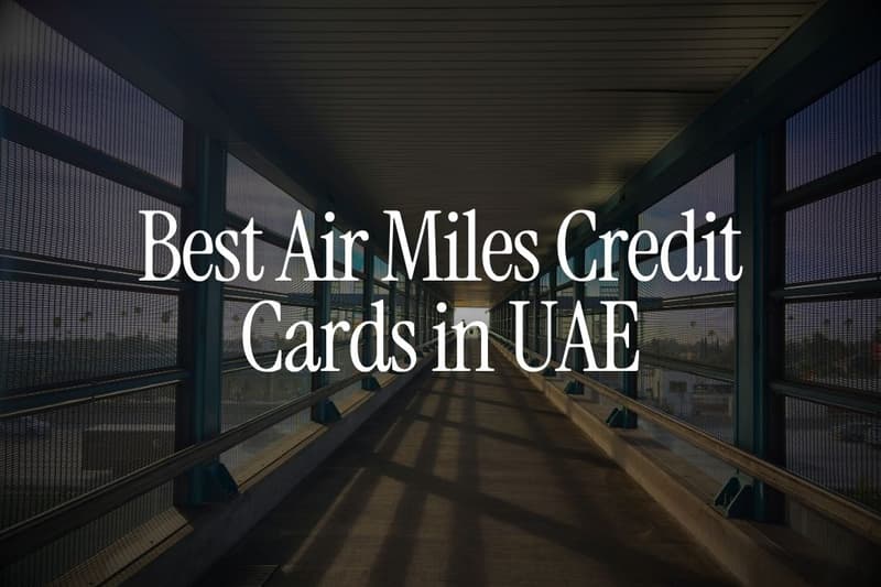Best Air Miles Credit Cards in UAE