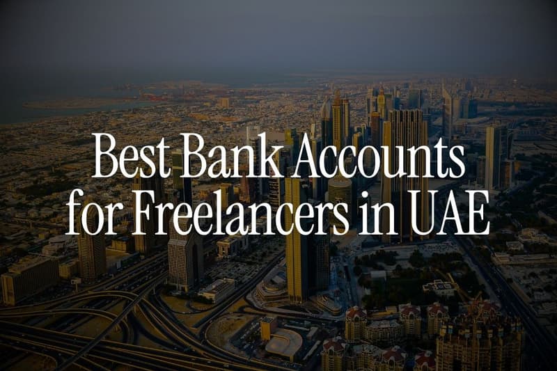 Best Bank Accounts for Freelancers in UAE 