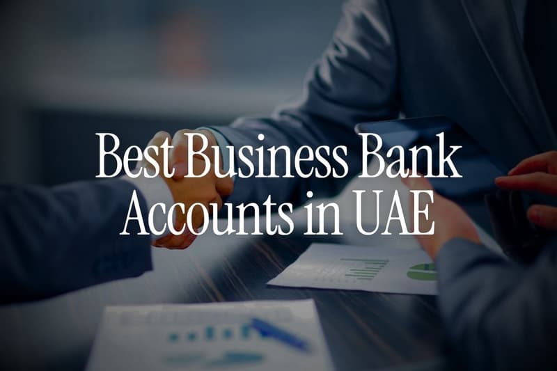 Best Business Bank Accounts in UAE (2026): A Founder's Practical Guide