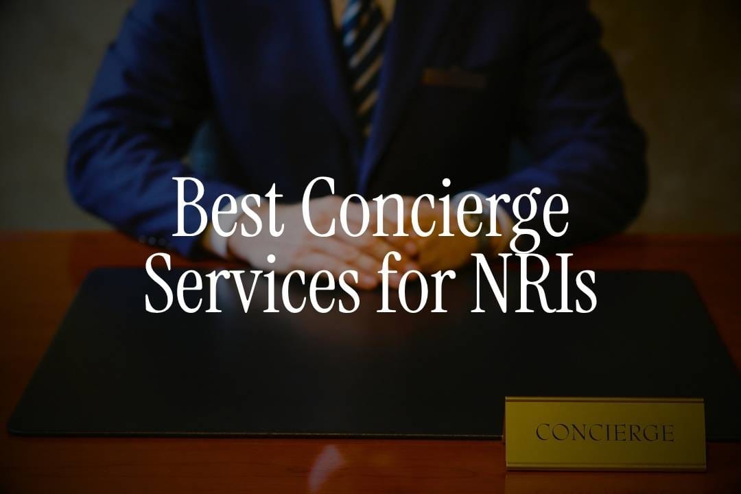 Best Concierge Services for NRIs: Pricing and Top Providers in India