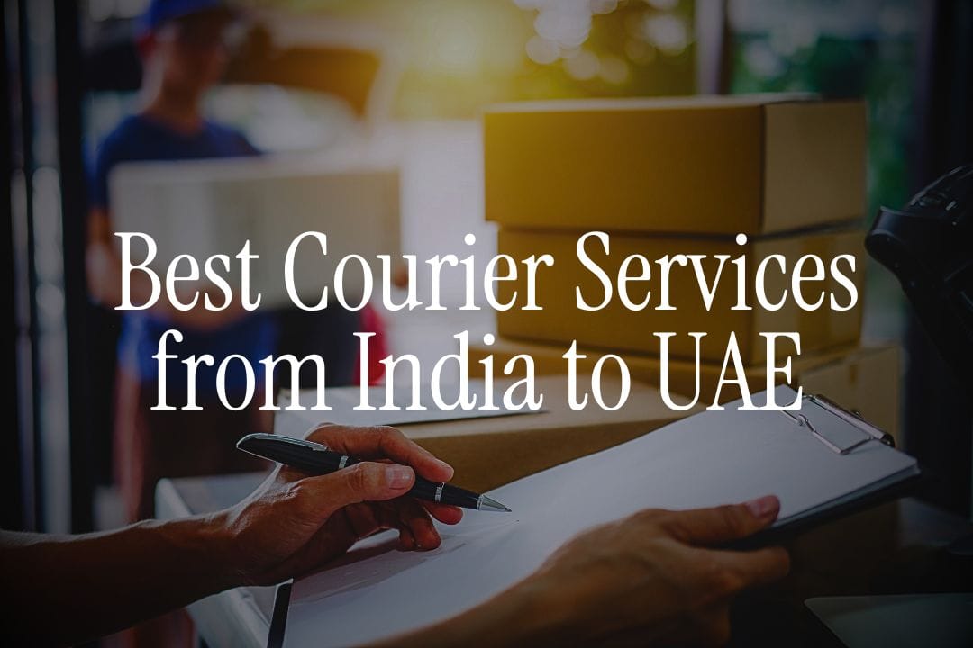 Best Courier Services from India to Dubai 2025