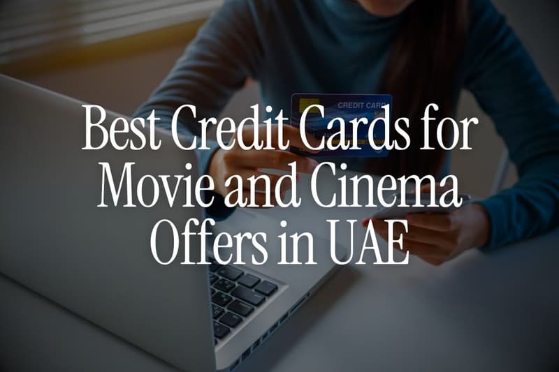 10 Best Credit Cards for Movie and Cinema Offers in UAE