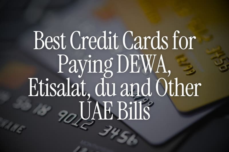 Best Credit Cards for Paying DEWA, Etisalat, du and Other UAE Bills