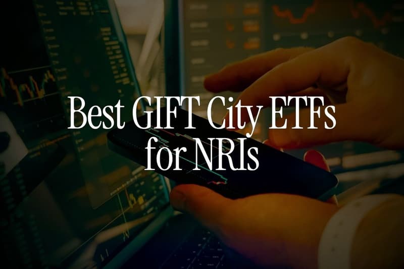 Best GIFT City ETFs for NRIs