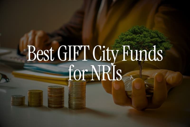 Best GIFT City Funds for NRIs