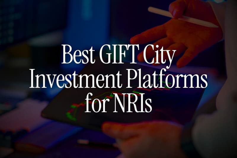 Best GIFT City Investment Platforms for NRIs