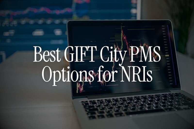Best GIFT City PMS Options for NRIs