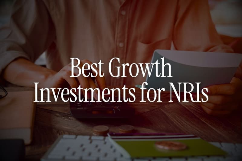 Best Growth Investments for NRIs