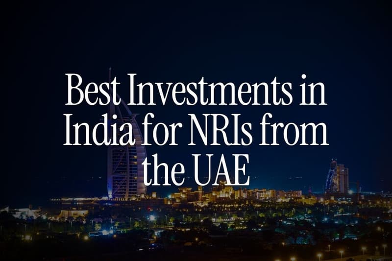 Best Investments in India for NRIs from the UAE