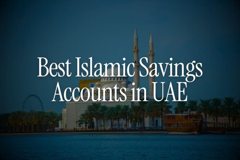 Best Islamic Savings Accounts in UAE (2026): A Clear, Faith-Aligned Guide