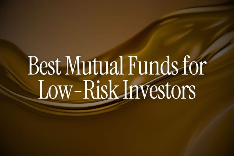 Best Mutual Funds for Low-Risk Investors