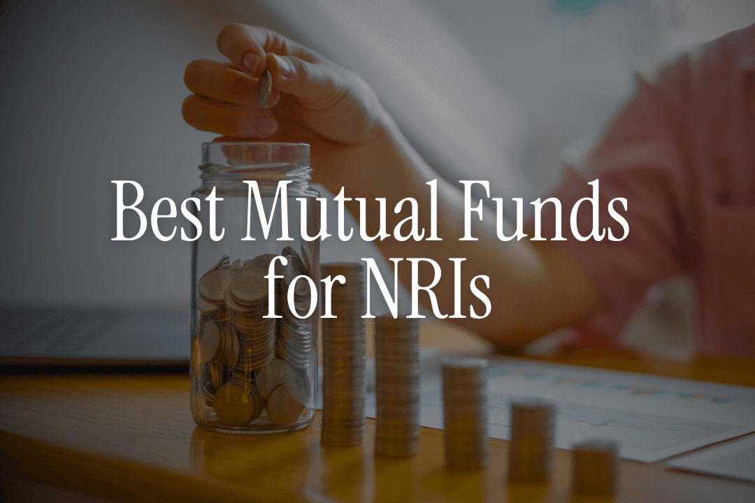 Best Mutual Funds for NRIs to Invest in India
