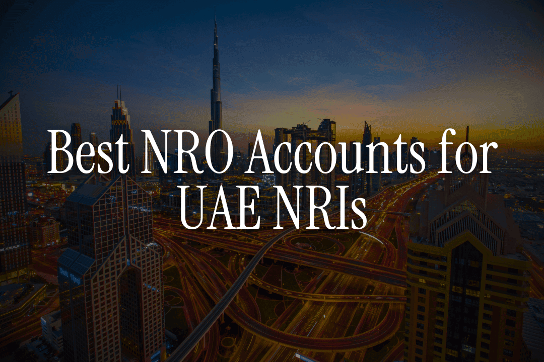 Best NRO Accounts for UAE NRIs - How to Choose Guide