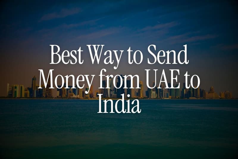 Best Way to Send Money from UAE to India in 2026