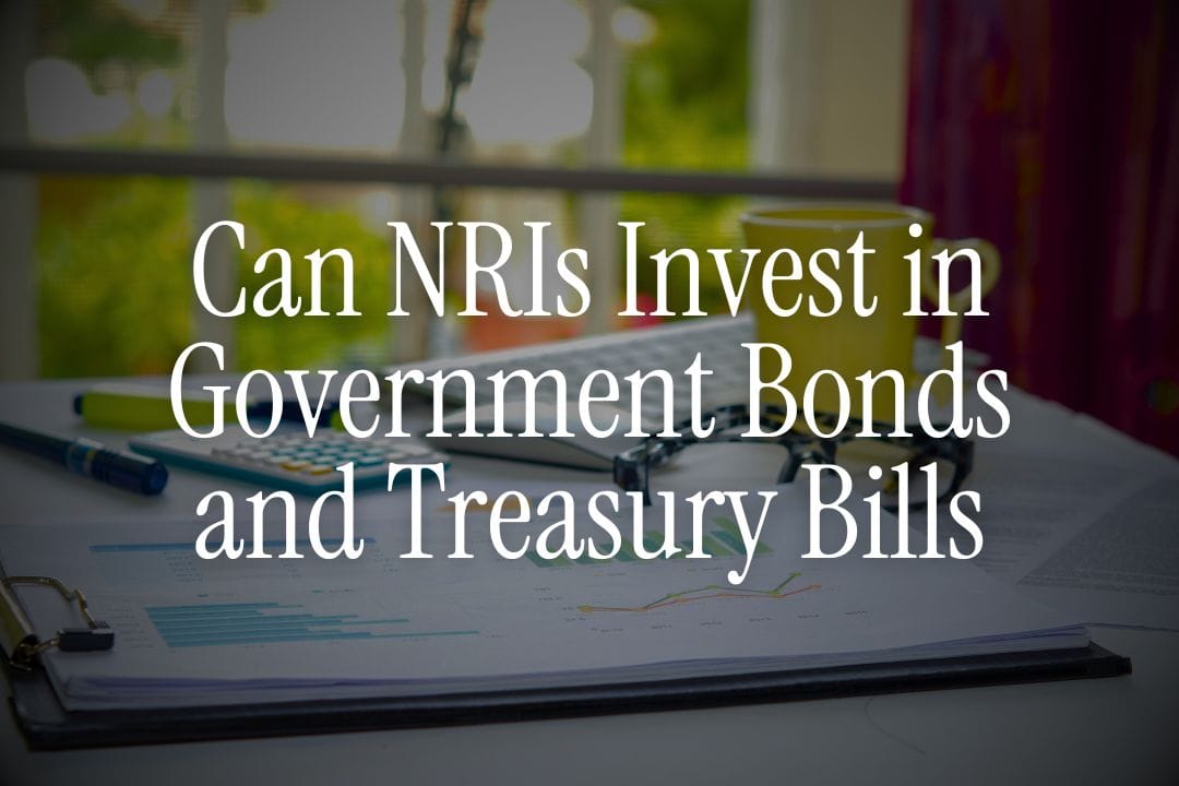 Can NRIs Invest in Government Bonds and Treasury Bills