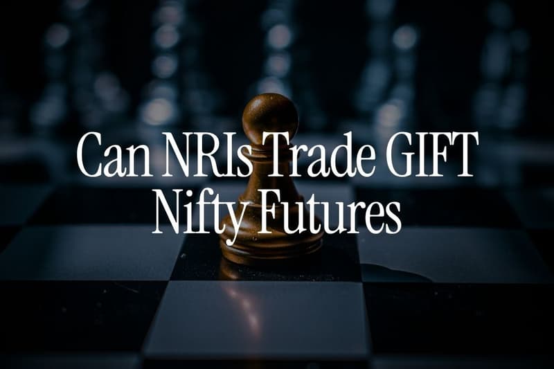 Can NRIs Trade GIFT Nifty Futures
