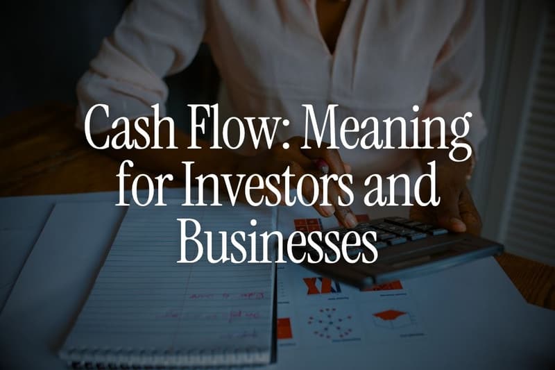 Cash Flow: Meaning for Investors and Businesses
