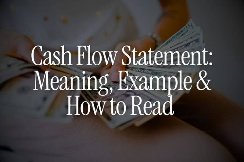 Cash Flow Statement: Meaning, Example & How to Read 