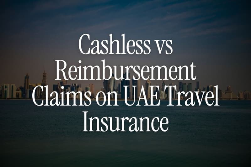 Cashless vs Reimbursement Claims on UAE Travel Insurance