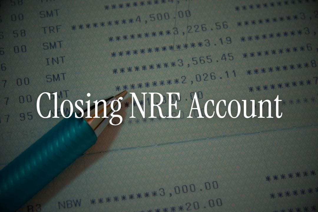 Closing NRE Account