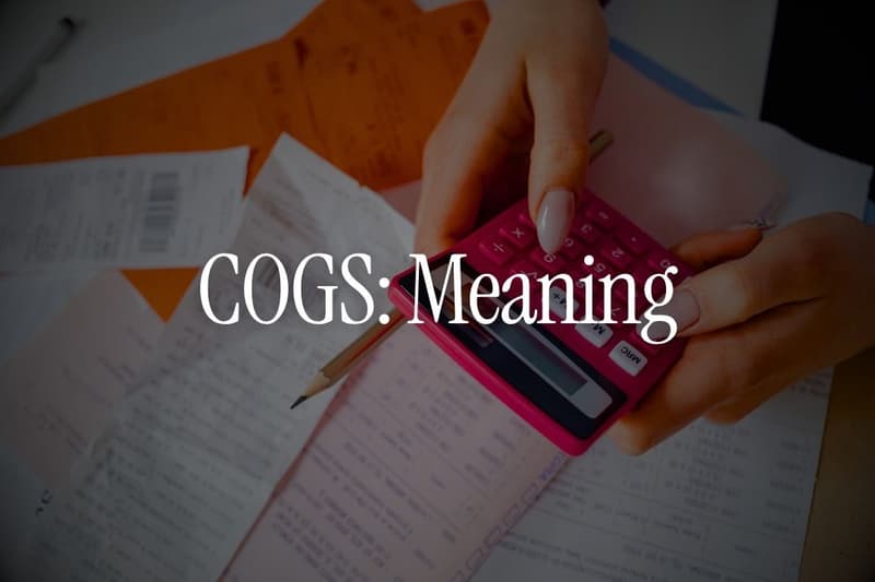 COGS: Meaning, Example and Why It Matters in Business Analysis