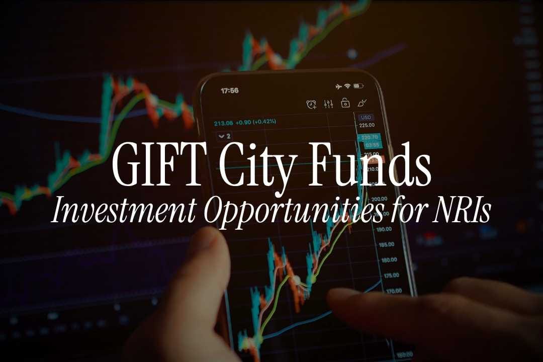 GIFT City Funds - Investment Opportunities for NRIs