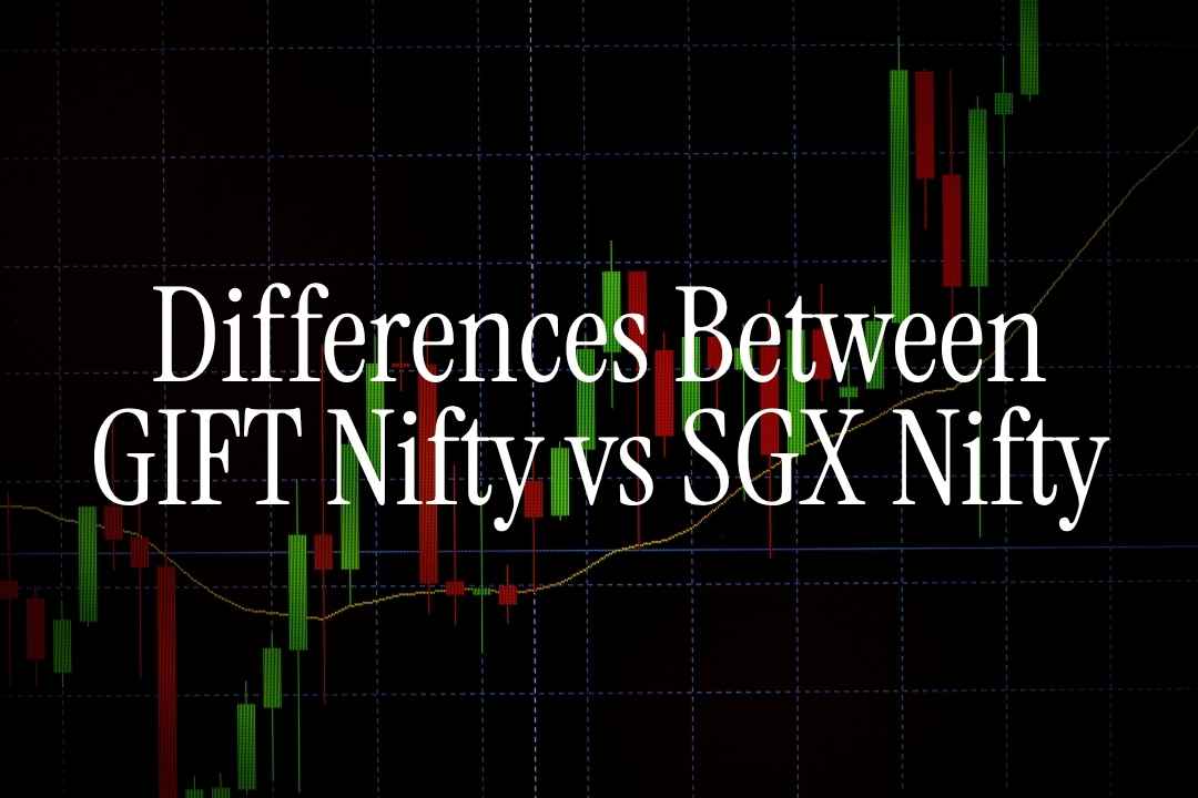 Understanding Key Differences Between GIFT Nifty vs SGX Nifty