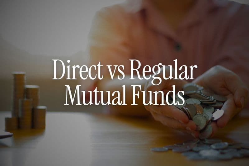 Direct vs Regular Mutual Funds