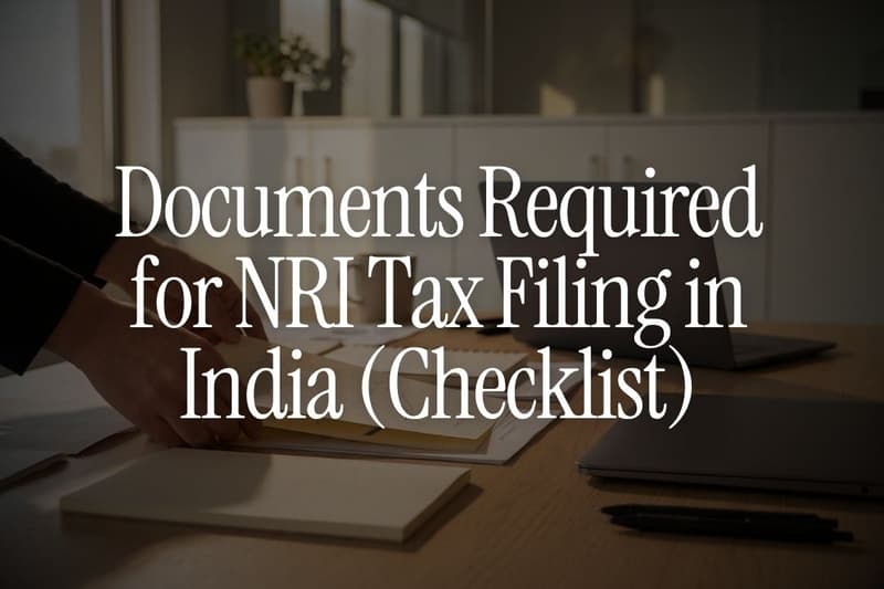 Documents Required for NRI Tax Filing in India (Checklist)