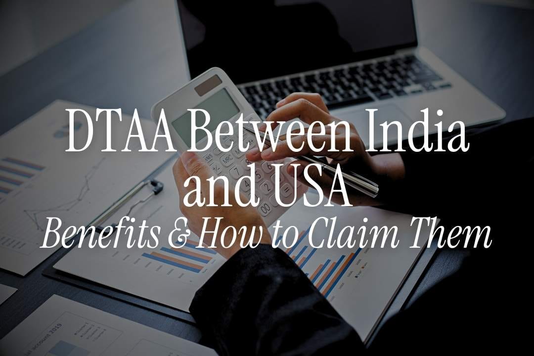 DTAA Between India and USA: Benefits & How to Claim Them
