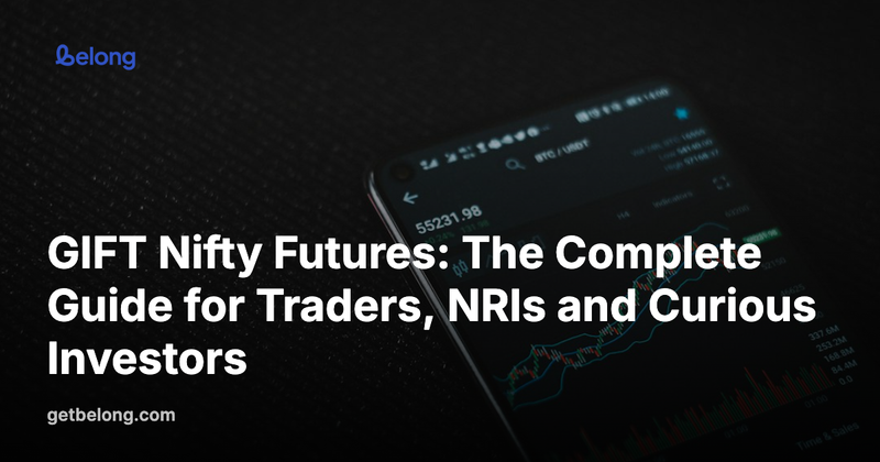 GIFT Nifty Futures: The Complete Guide for Traders, NRIs and Curious Investors