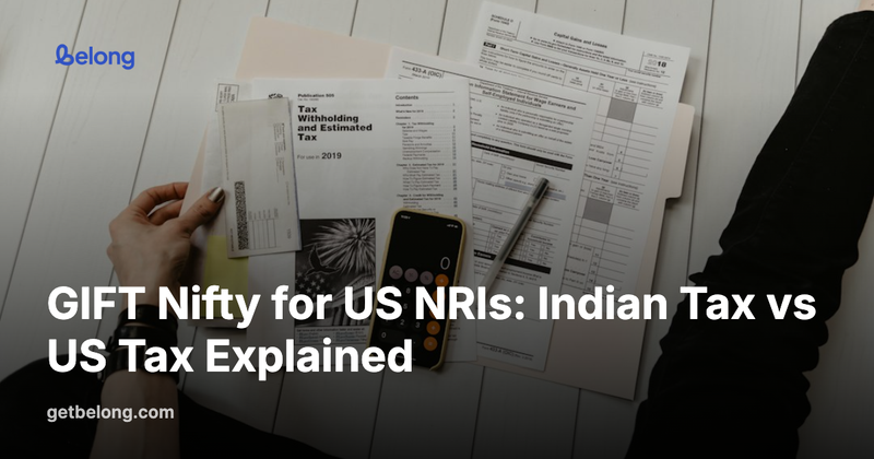 GIFT Nifty for US NRIs: Indian Tax vs US Tax Explained