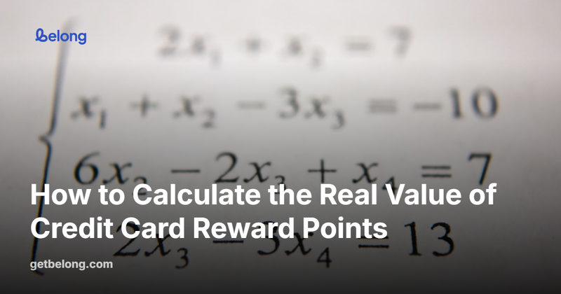 How to Calculate the Real Value of Credit Card Reward Points