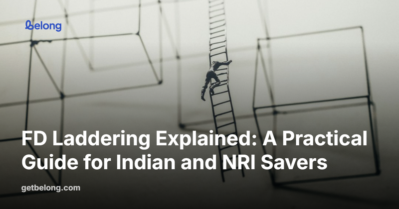 FD Laddering Explained: A Practical Guide for Indian and NRI Savers