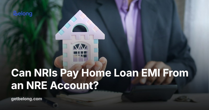 Can NRIs Pay Home Loan EMI From an NRE Account?