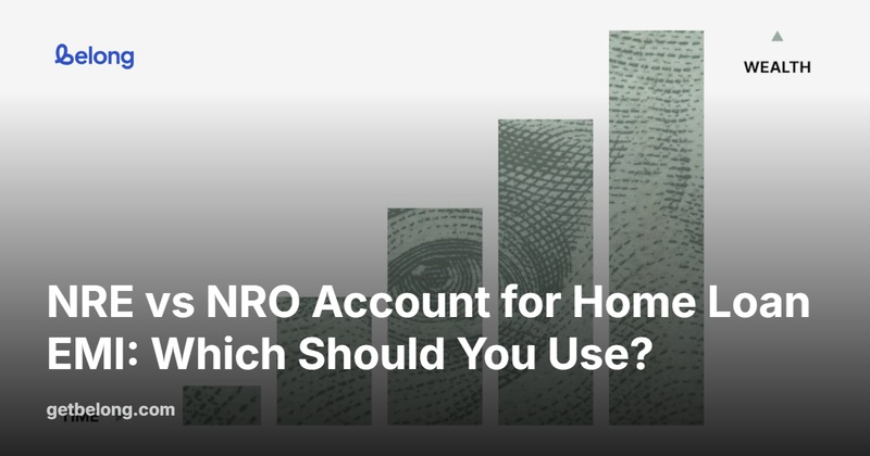 NRE vs NRO Account for Home Loan EMI: Which Should You Use?