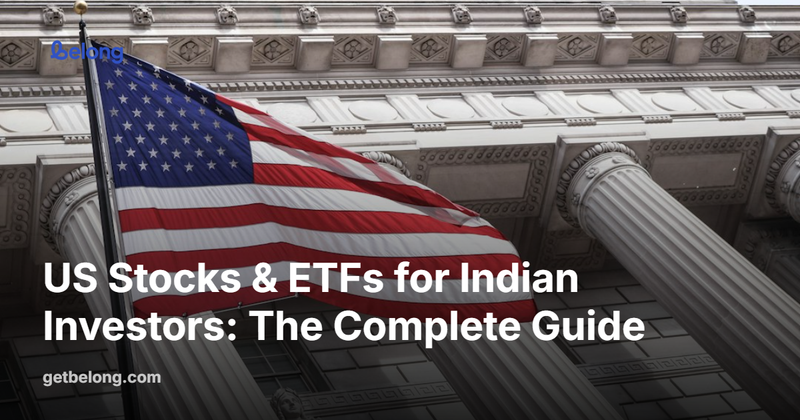 US Stocks & ETFs for Indian Investors: The Complete Guide