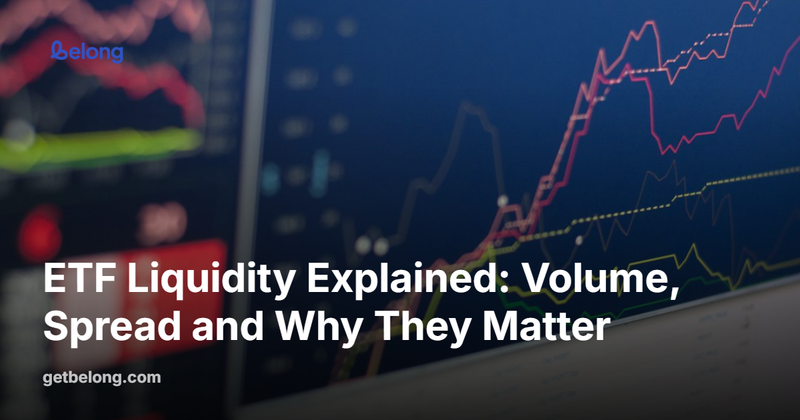 ETF Liquidity Explained: Volume, Spread and Why They Matter
