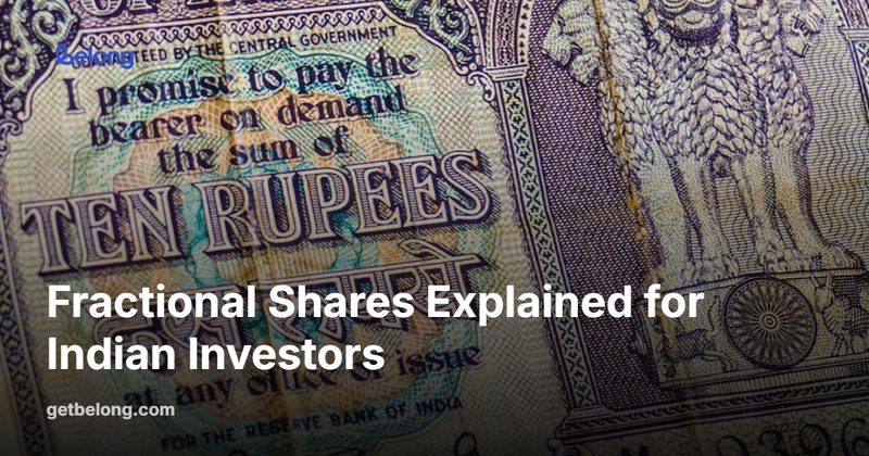 Fractional Shares Explained for Indian Investors
