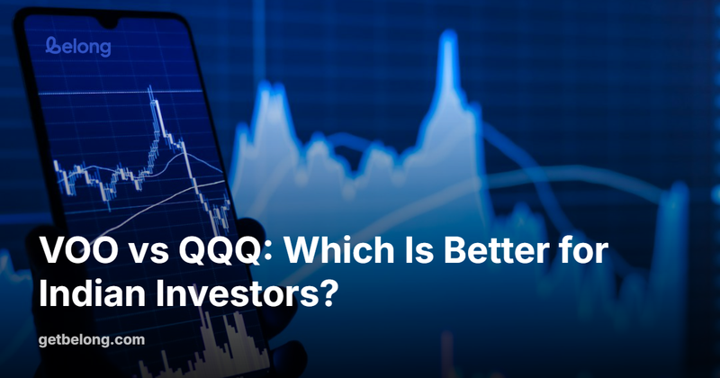 VOO vs QQQ: Which Is Better for Indian Investors?