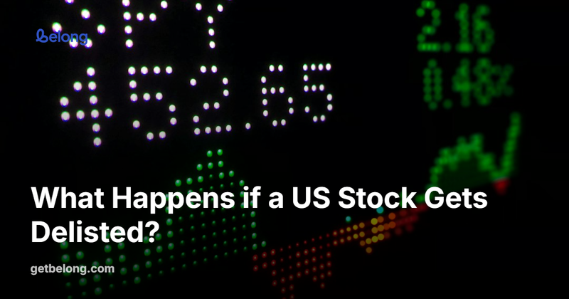 What Happens if a US Stock Gets Delisted?