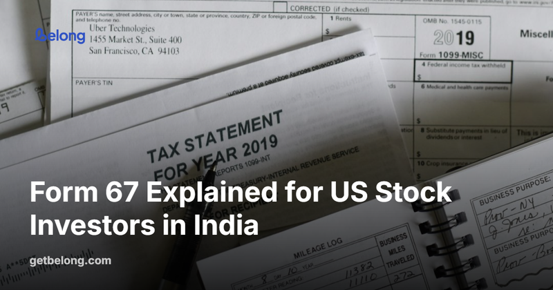 Form 67 Explained for US Stock Investors in India