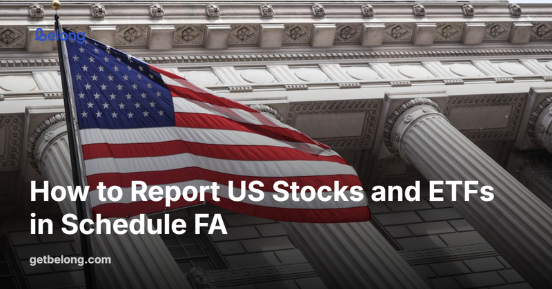 How to Report US Stocks and ETFs in Schedule FA